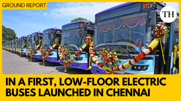 Watch | 120 electric buses with a low floor were launched in Chennai’s first Nadui