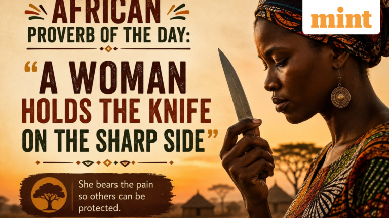 African proverb of the day: “A woman keeps a knife on the sharp side” | Today’s news