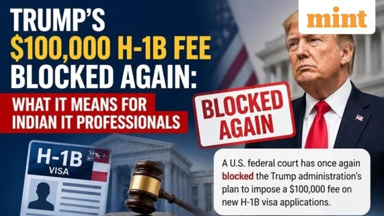 Trump’s $100,000 H-1B fee blocked again: Relief for Indian IT firms, tech professionals? What we know | Today’s news